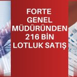 FORTE’de 216 bin TL nominal pay satışı