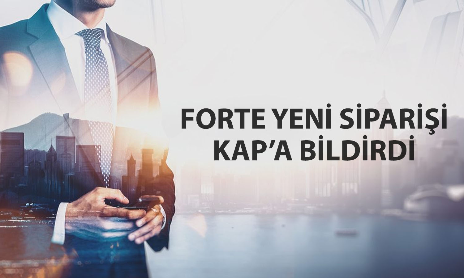 Forte’ye savunma projesinden 700 bin dolarlık sipariş