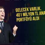 Gelecek Varlık, 401 milyon TL’lik portföy ihalesini kazandı
