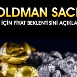 Goldman Sachs 2026 altın tahminini düşürdü