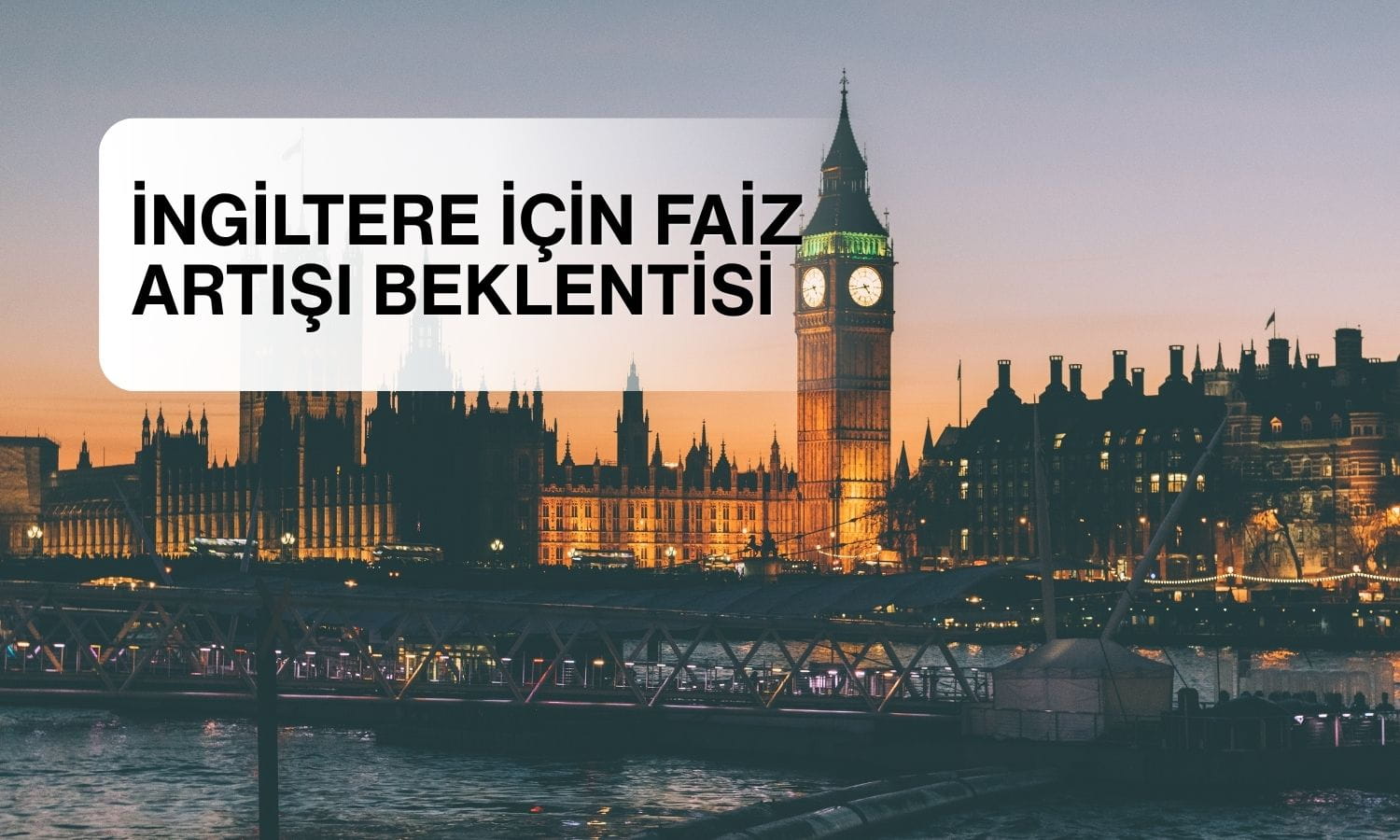 Goldman ve Citi’den İngiltere için faiz artışı beklentisi