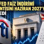 Güçlü istihdam verisi sonrası Citi’den Fed tahmini değişikliği