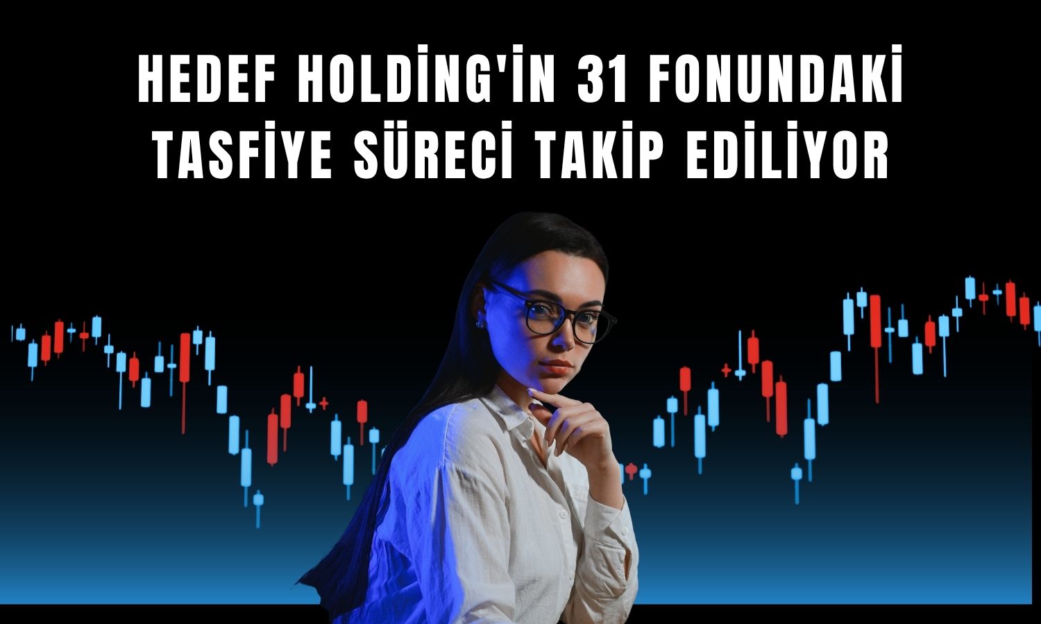 Hedef Holding fon tasfiyesinin ardından izlemeye alındı