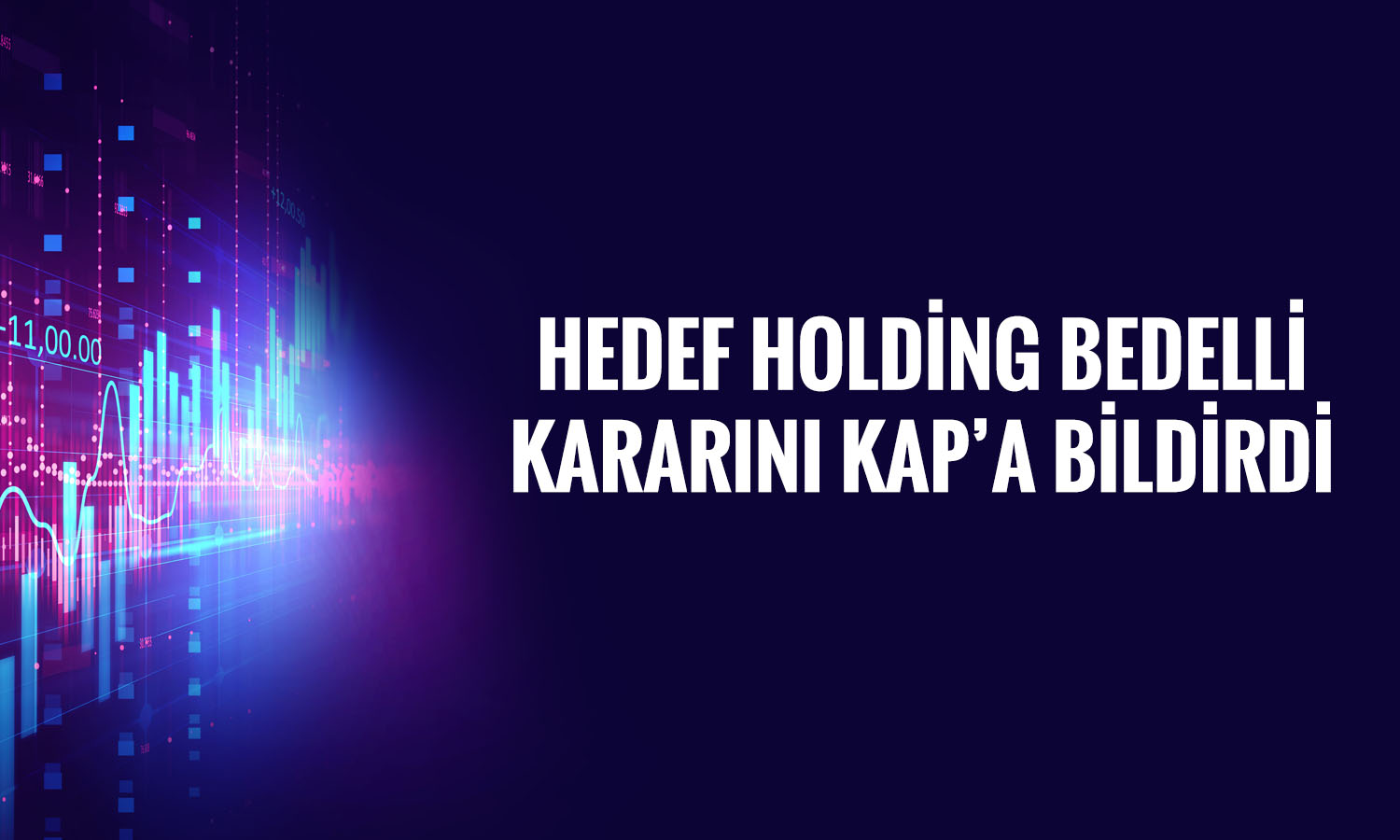Hedef Holding’den yüzde 100 bedelli hamlesi