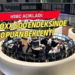 HSBC Avrupa borsaları için hedef yükseltti: Beklenti 680 puan