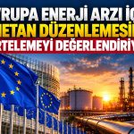 Enerji fiyatları yükselirken AB’den metan düzenlemesine erteleme