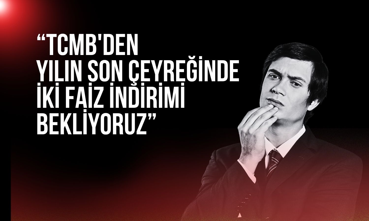 ING'den TCMB tahmini: Yıl sonunda faiz yüzde 35 olabilir