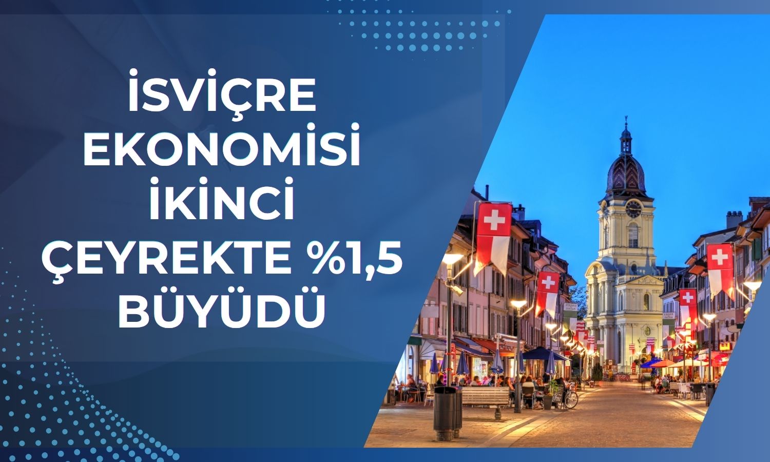 İsviçre ekonomisinde 5 yılın en güçlü büyümesi