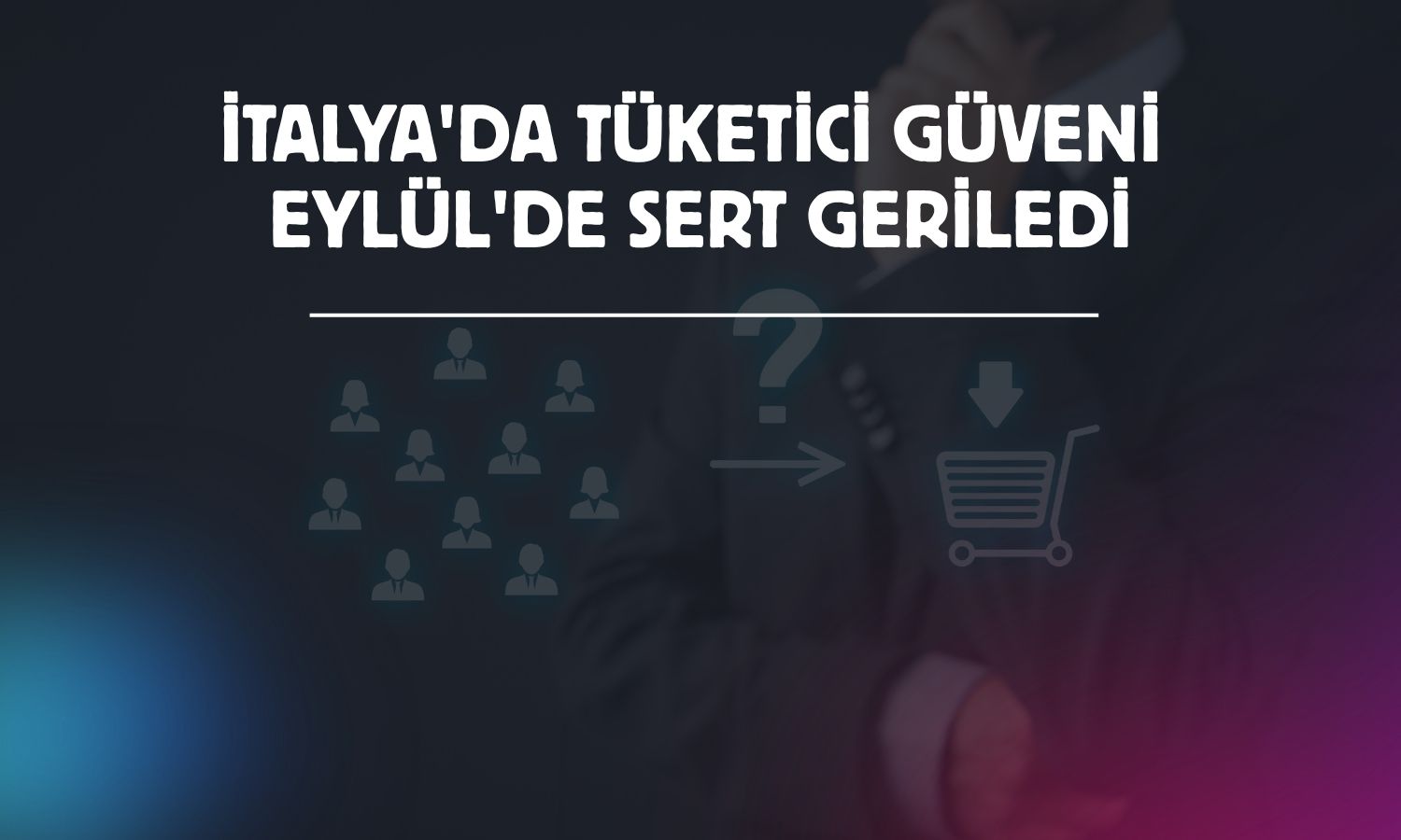 İtalya’da tüketici güveni Eylül’de sert geriledi