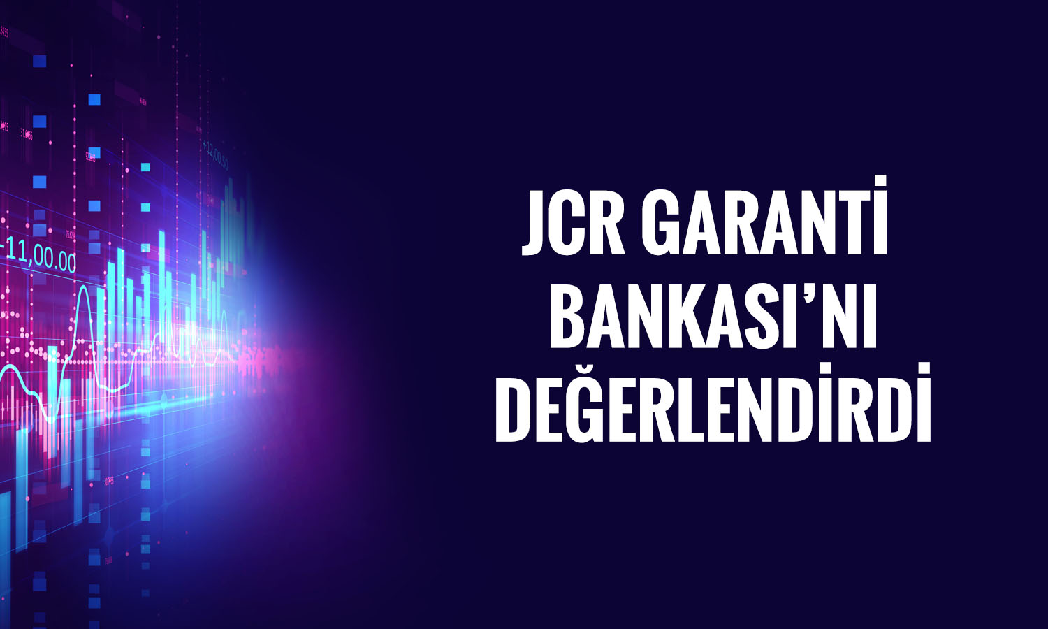 JCR Avrasya’dan Garanti Bankası’na güçlü kredi notu