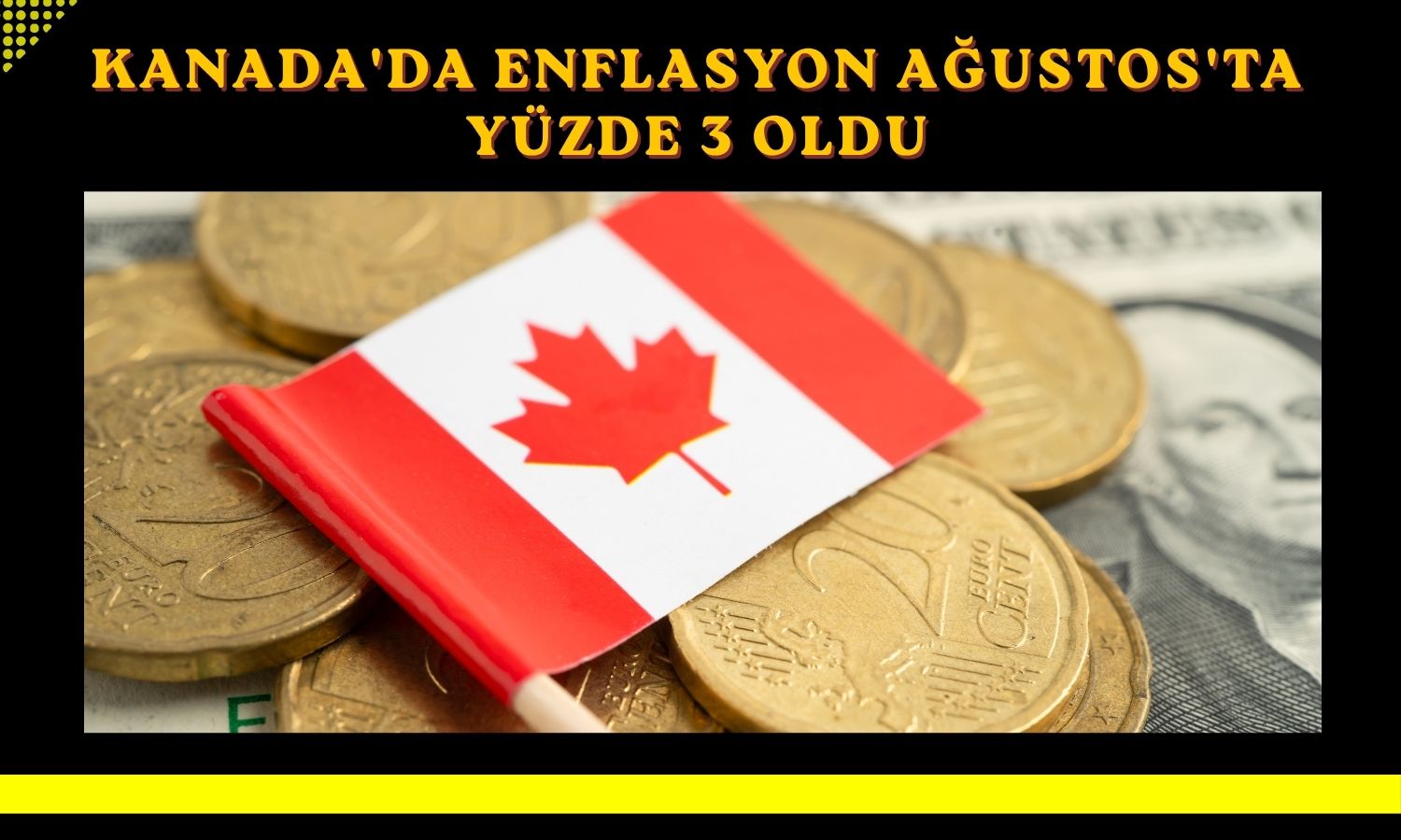 Kanada'da enflasyon Ağustos'ta yüzde 3'te sabit kaldı
