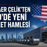 Kocaer Çelik’in ABD yapılanması tamamlandı