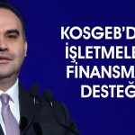 KOSGEB’de işletmelere 75 milyon TL’lik finansman imkanı