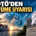 Küresel ticarette kritik dönemeç: DTÖ’den reform çağrısı