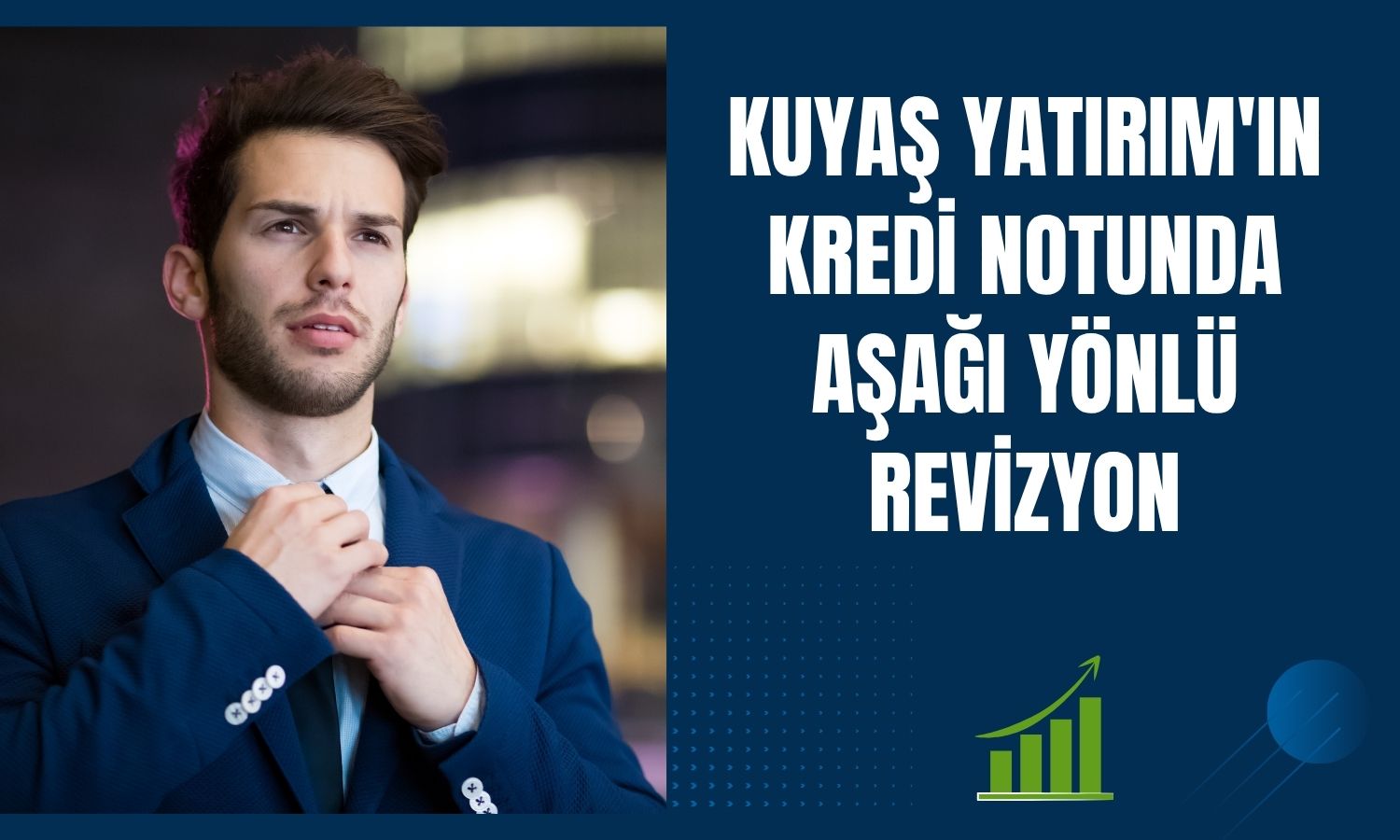 Kuyaş Yatırım’ın kredi notu düşürüldü