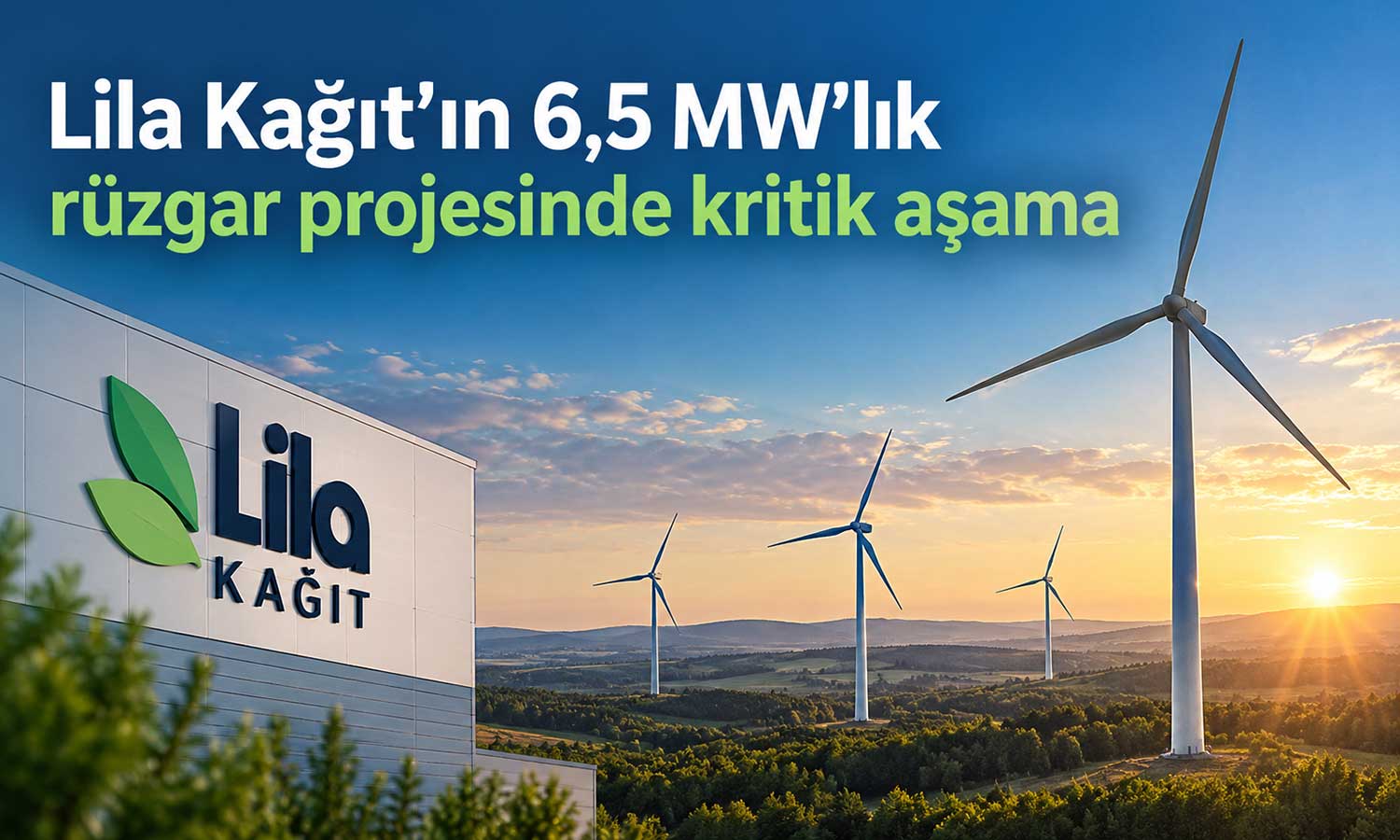 Lila Kağıt’tan yenilenebilir enerji yatırımı için önemli adım