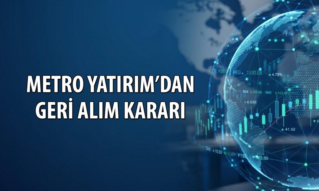 Metro Yatırım pay geri alımı için 45 milyon TL ayırdı