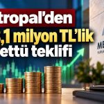 Metropal’den pay sahiplerine 238 milyon TL’lik temettü