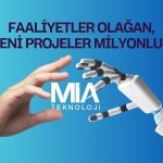 Mia Teknoloji’den peş peşe iki yeni proje: Milyonluk sözleşmeler açıklandı