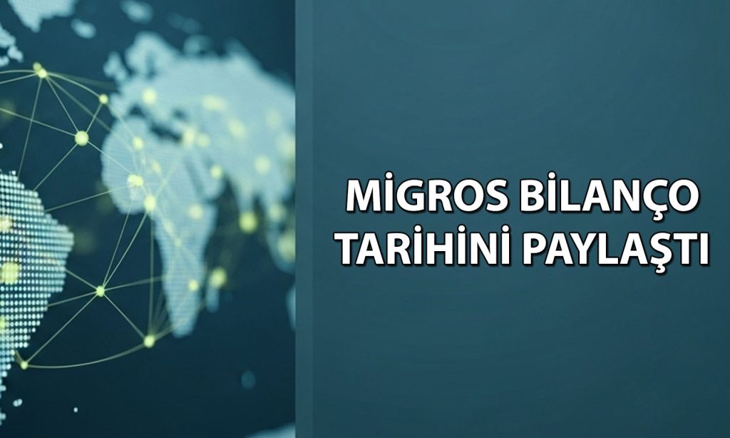 Migros 2026 üçüncü çeyrek bilanço tarihi belli oldu