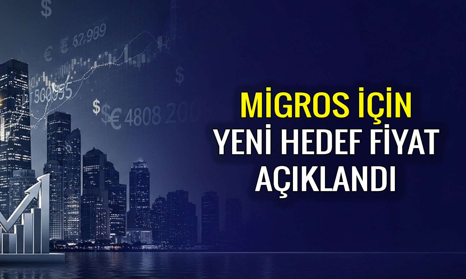 Migros için nakit üretim vurgusu: Yeni hedef fiyat ne?