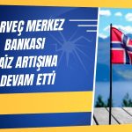 Norveç Merkez Bankası faizi 25 baz puan artırdı