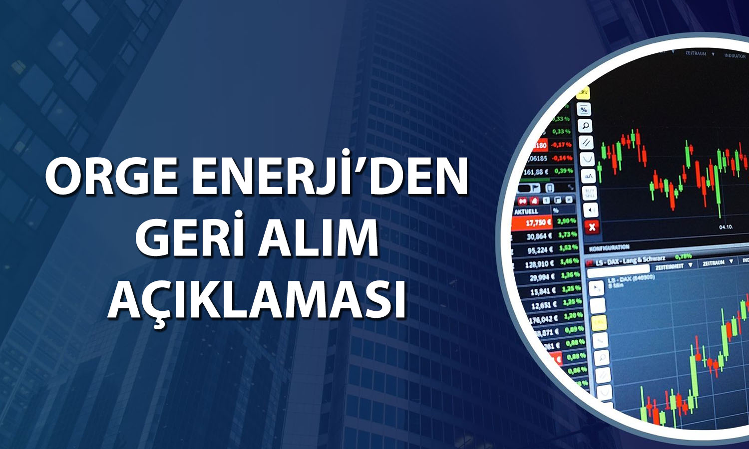 Orge Enerji'den 170 bin TL nominal tutarlı pay geri alımı