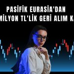 PASEU’dan 750 milyon TL’lik pay geri alım programı