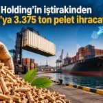 Pasifik Holding’in iştirakinden yeni ihracat hamlesi