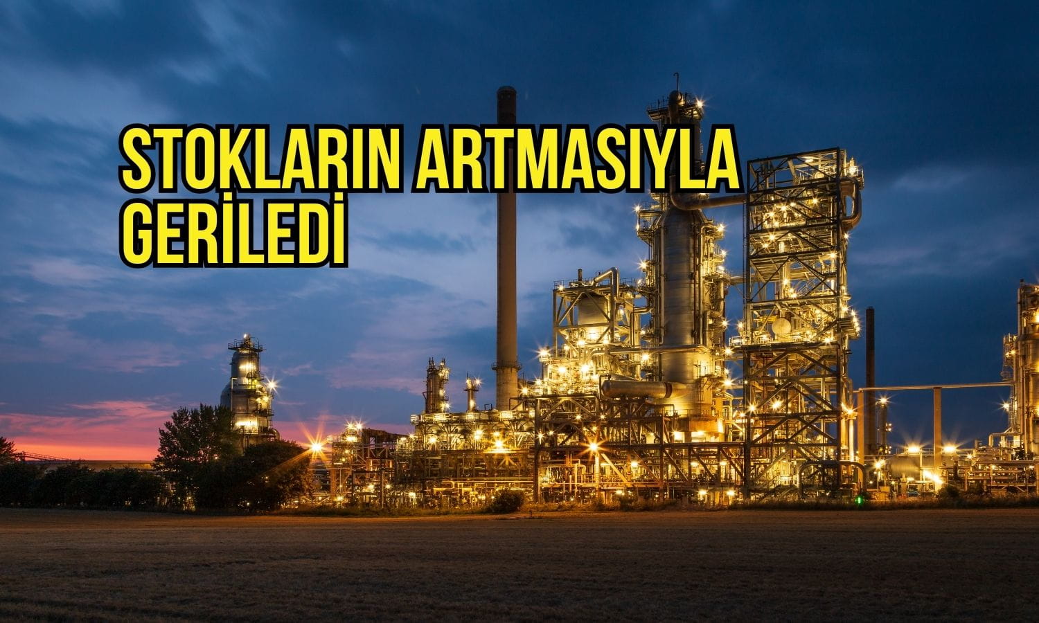 Petrol geriledi: ABD stokları arttı, Suudi baskısı sürüyor