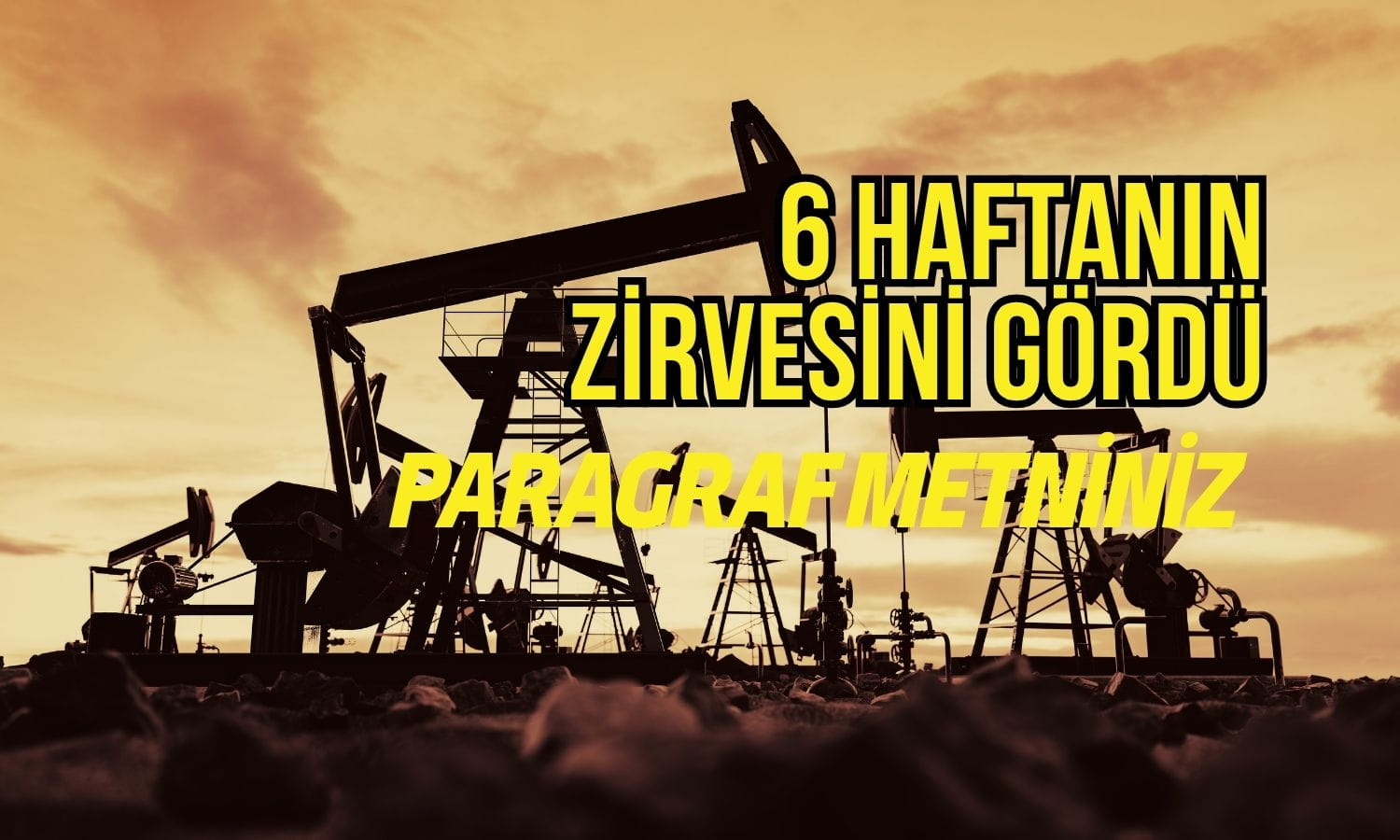 Petrol Orta Doğu gerilimiyle 6 haftanın zirvesine çıktı