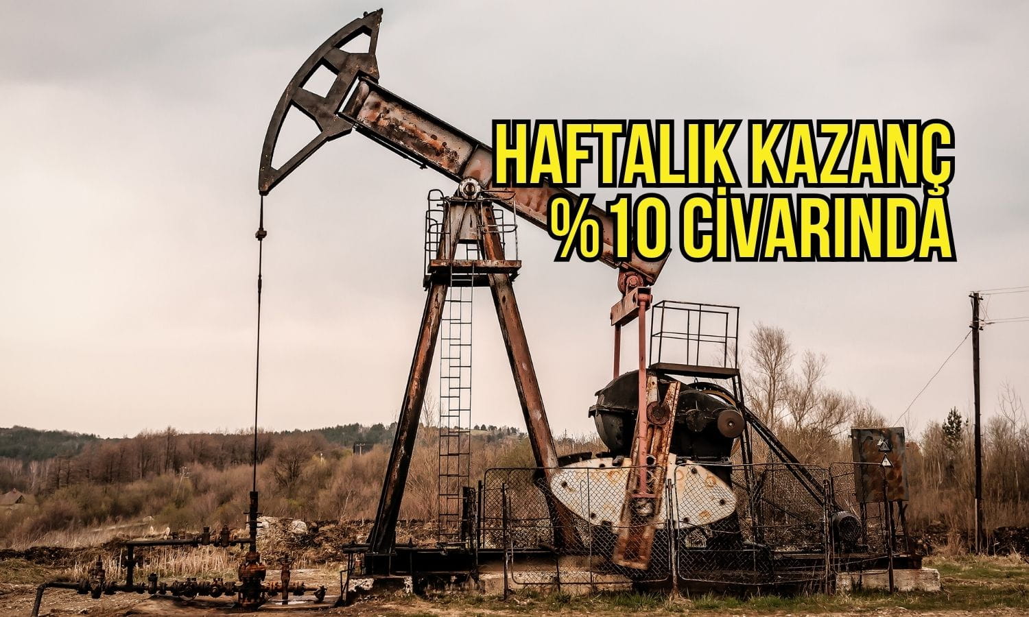 Petrolde haftalık kazanç yüzde 10: Gerilim piyasası sarstı