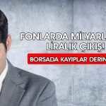 Pusula fonlarından 129 milyar liralık çıkış gerçekleşti