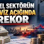 Reel sektörün döviz açığı bir ayda 5 milyar dolar arttı