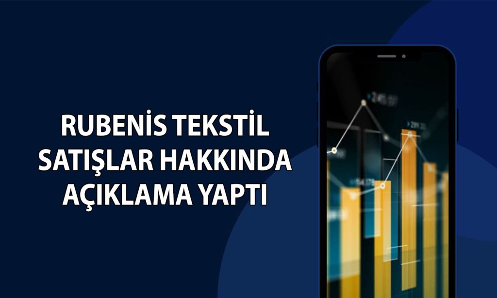Rubenis Tekstil’den (RUBNS) 270 milyon TL’lik satış anlaşması