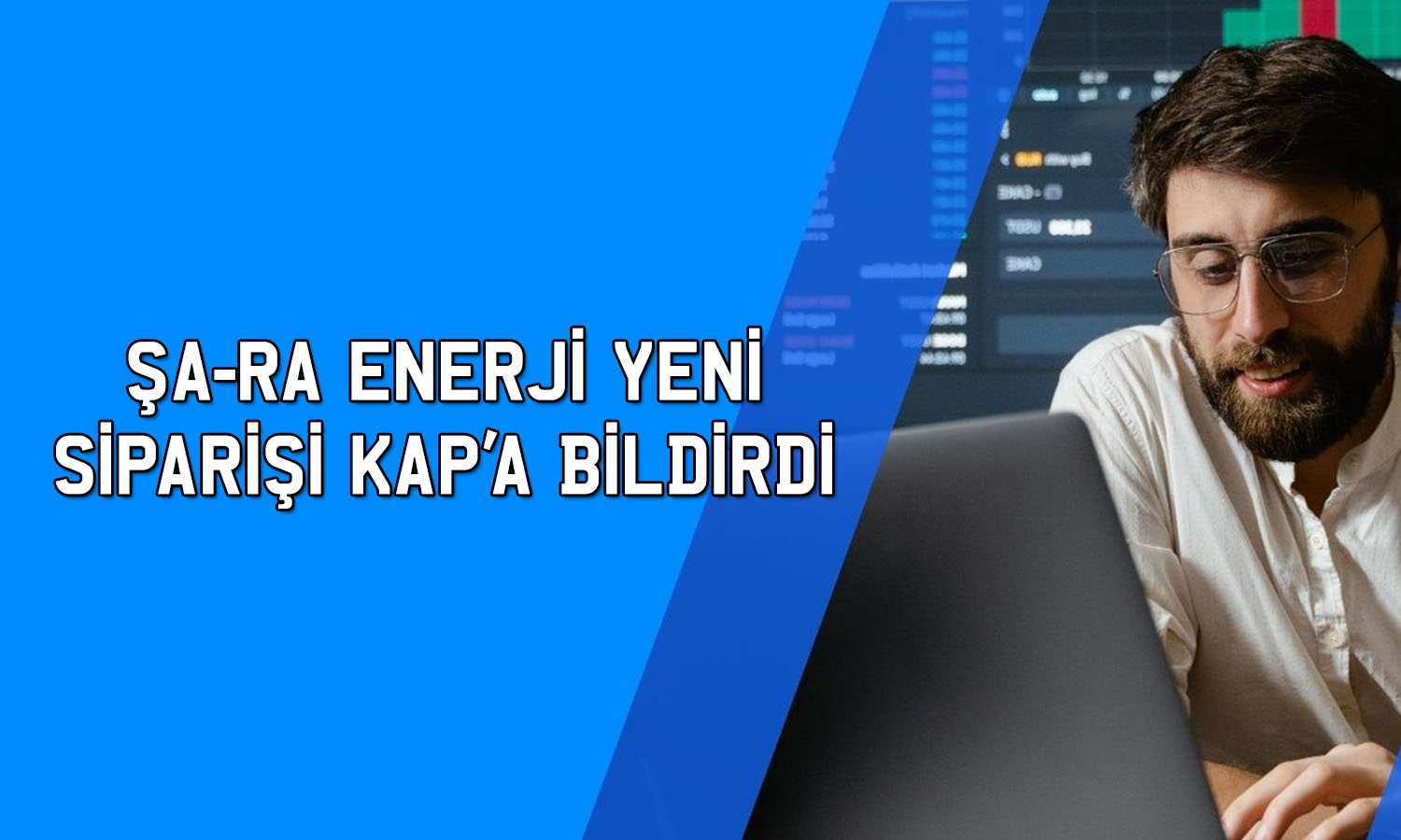 Şa-Ra Enerji’den (SARAE) 950 milyon TL’lik sipariş açıklaması