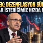 Şimşek: Enflasyonda hedeflenen zaman çizelgesi uzayabilir