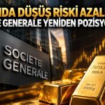 Societe Generale altın için iyimser: Aşağı yönlü riskler sınırlanıyor
