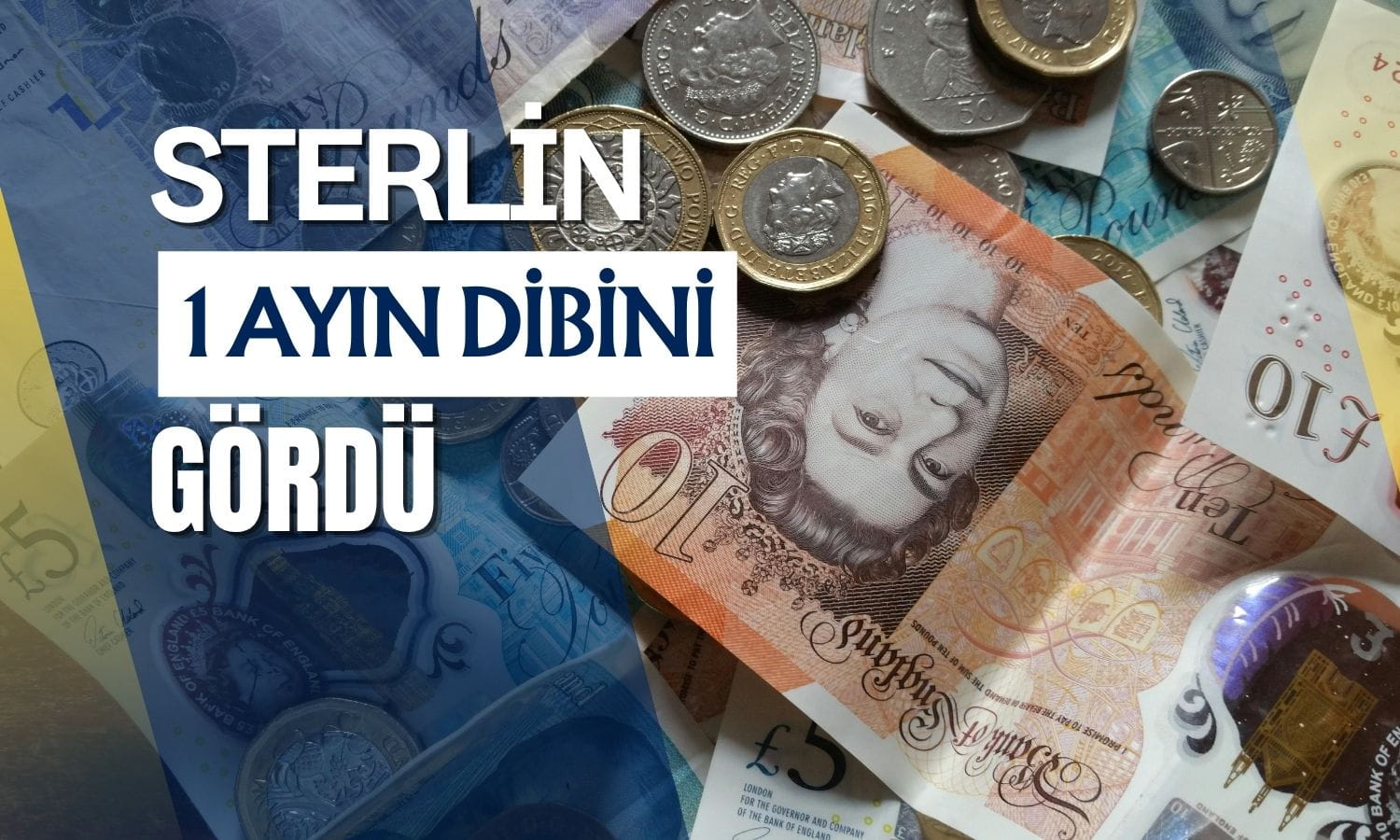 Sterlin 1 ayın dibini gördü: Petrol şoku doları güçlendirdi