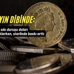 Sterlin 3 ayın dibinde: Dolar karşısında baskı artıyor