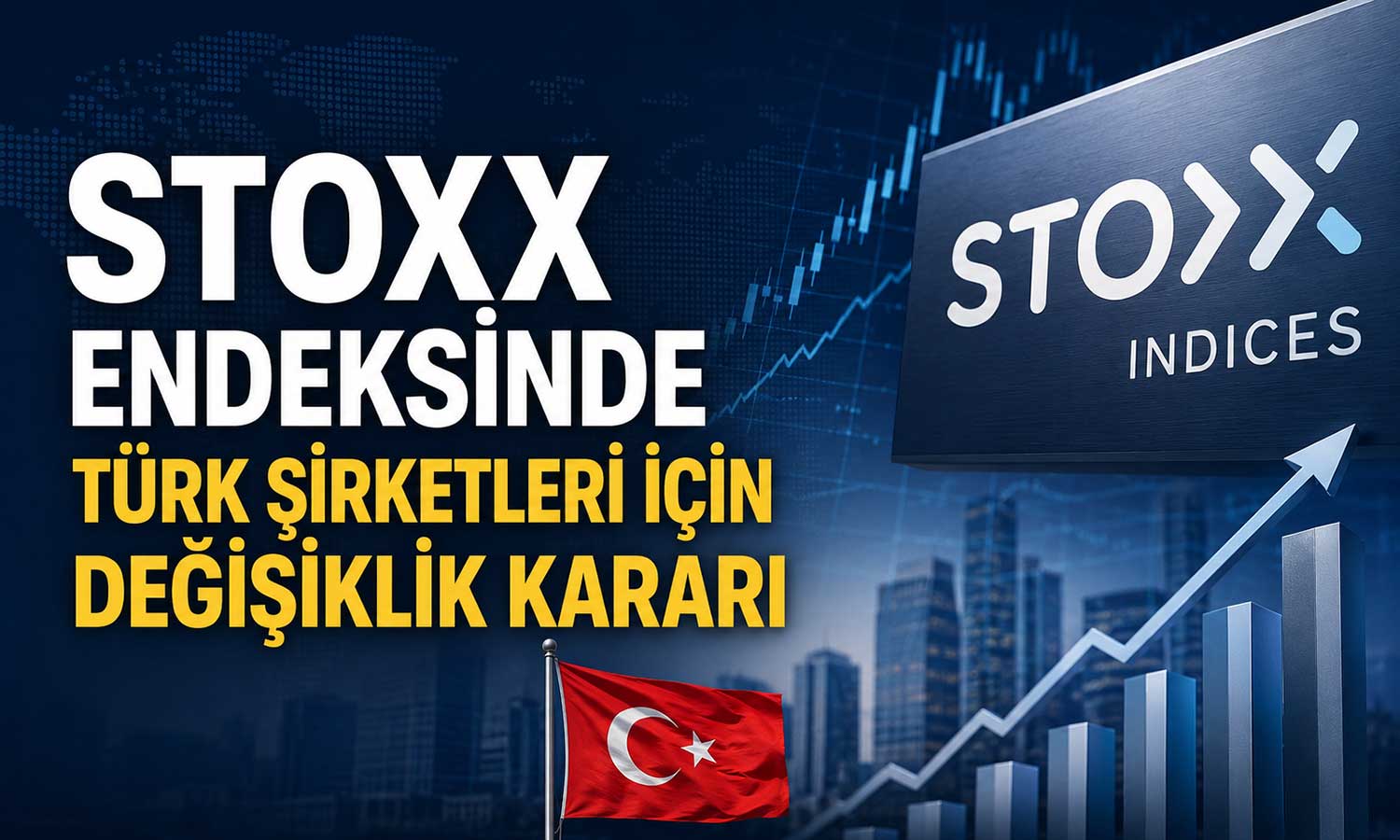 STOXX Eastern Europe 50’de 5 Türk hissesinin listesi değişti