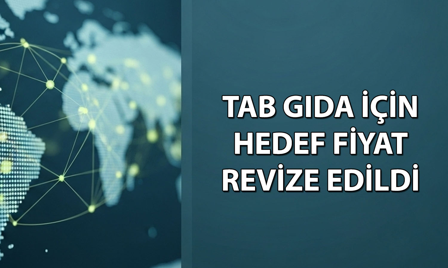 TABGD için hedef fiyat azaldı: 400 TL’yi aşması bekleniyor