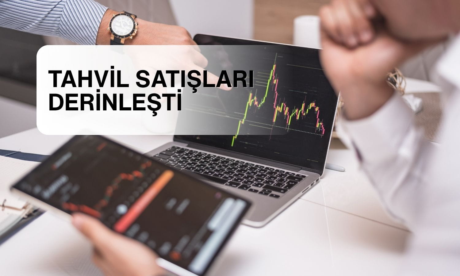 Tahvil satışları hızlandı: Yükselen petrol enflasyon endişelerini artırdı