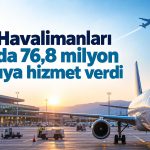 TAV’da dış hat trafiği 50 milyon yolcuyu aştı
