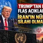 Trump’tan İran mesajı: Nükleer silaha izin vermeyeceğiz