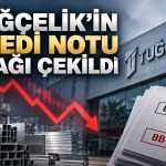 Tuğçelik’in kredi notunda aşağı yönlü revizyon