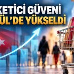 Tüketicide toparlanma: Güven endeksi yükseldi