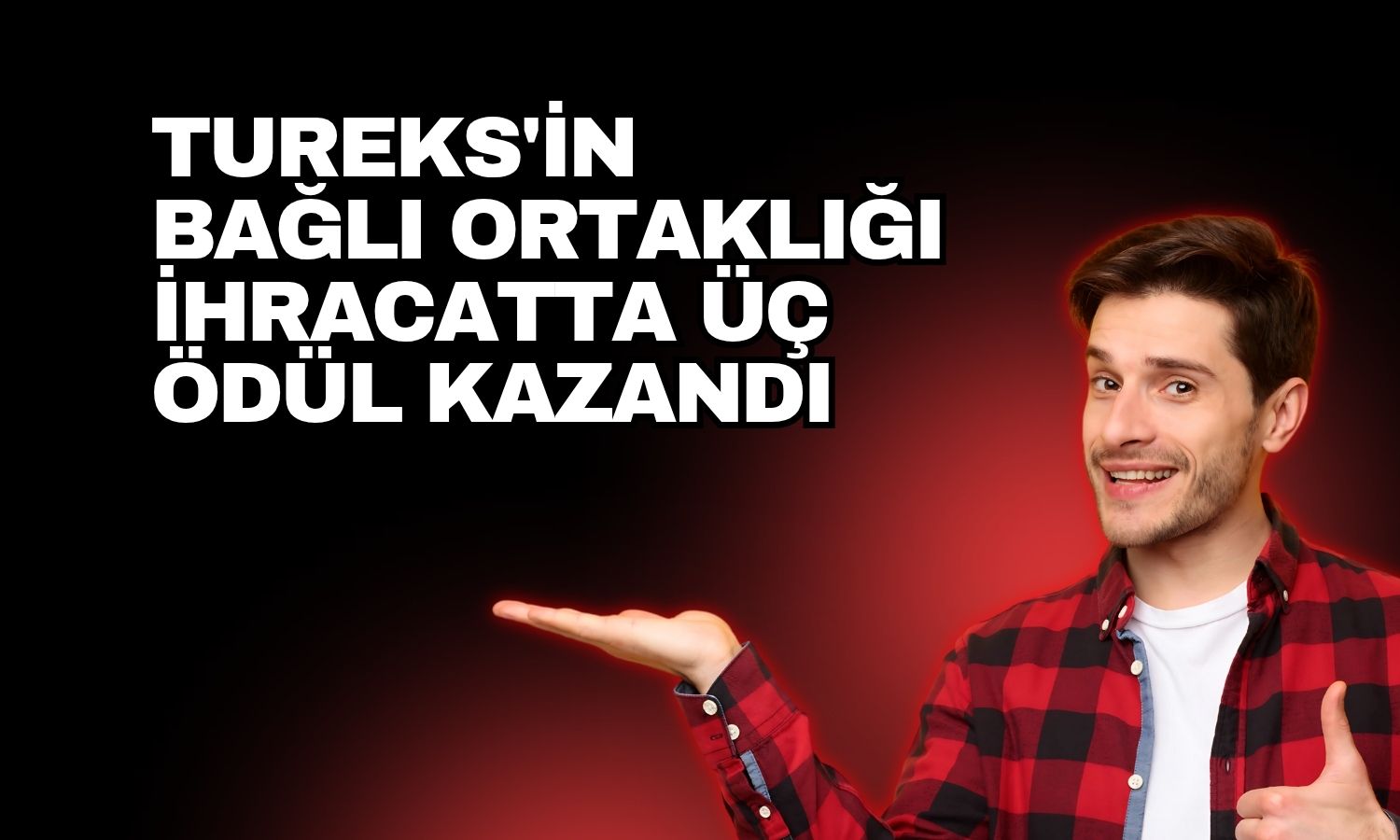 Tureks'in bağlı ortaklığına üç ihracat ödülü