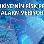 Türkiye’nin CDS’inde fon etkisi: 4 ayın zirvesine çıktı
