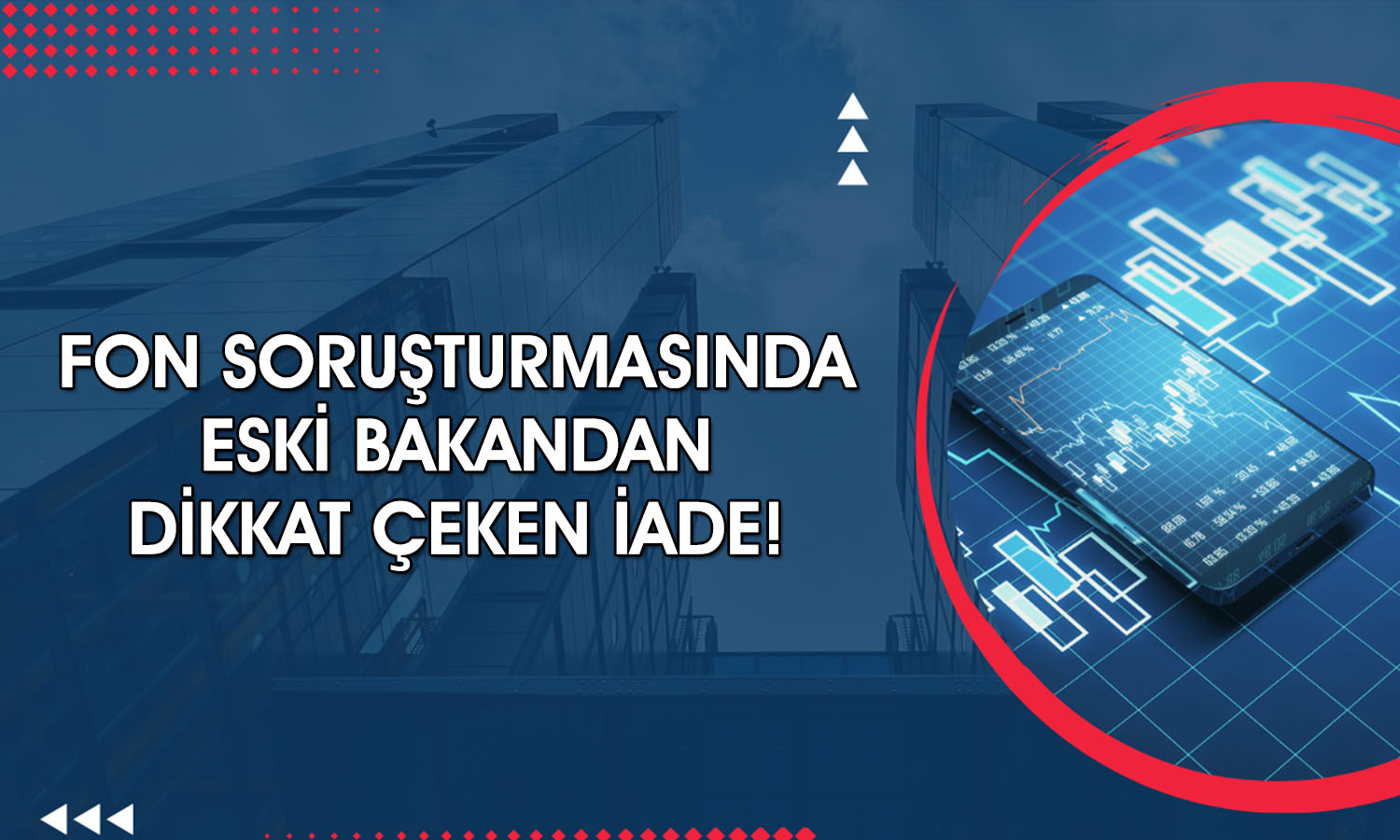 Eski bakan ve eşinden fon soruşturmasında 2,2 milyar TL’lik iade